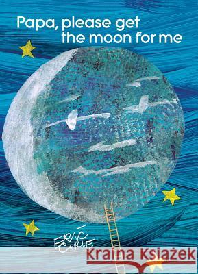 Papa, Please Get the Moon for Me Eric Carle 9780887080265 Simon & Schuster Children's Publishing - książka