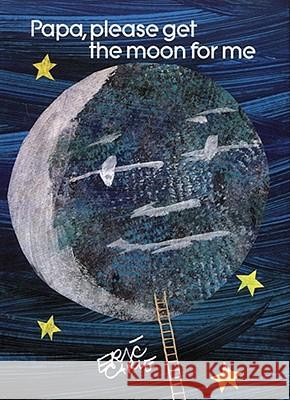 Papa, Please Get the Moon for Me: Miniature Edition Eric Carle Eric Carle 9780887081774 Simon & Schuster Children's Publishing - książka