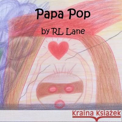 Papa Pop Rl Lane Rl Lane 9781540677334 Createspace Independent Publishing Platform - książka