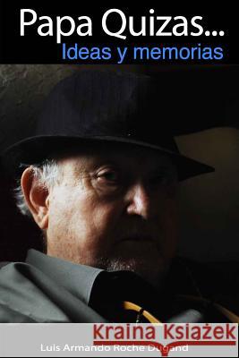 Papa, quizas version 2: New version of the old one Roche II, Luis Armando 9781536910278 Createspace Independent Publishing Platform - książka