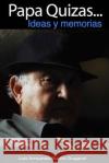 Papa, quizas version 2: New version of the old one Roche II, Luis Armando 9781536910278 Createspace Independent Publishing Platform