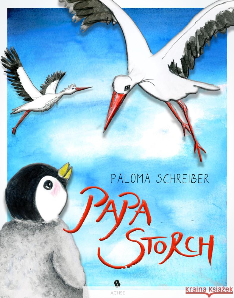 Papa Storch Schreiber, Paloma 9783950483178 Achse, Wien - książka