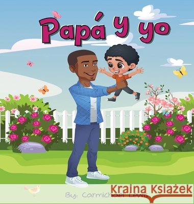 Papá y yo Lewis, Carmichael 9781648731372 Writer's Publishing House - książka