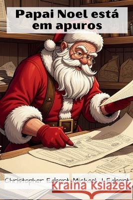 Papai Noel está em apuros Christopher Egbert, Michael J Egbert 9798330245444 Mje - książka