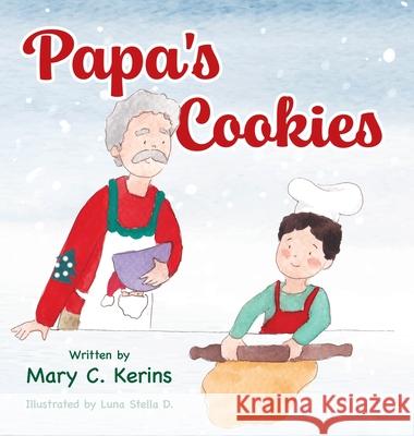 Papa's Cookies Mary C. Kerins Luna Stella D 9781779445452 Miriam Laundry Publishing - książka