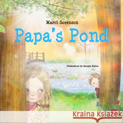 Papa's Pond Marci Marie Sorenson 9781496015815 Createspace - książka