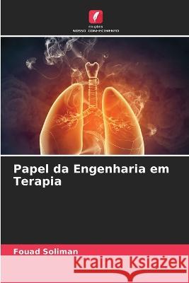 Papel da Engenharia em Terapia Fouad Soliman 9786205363379 Edicoes Nosso Conhecimento - książka