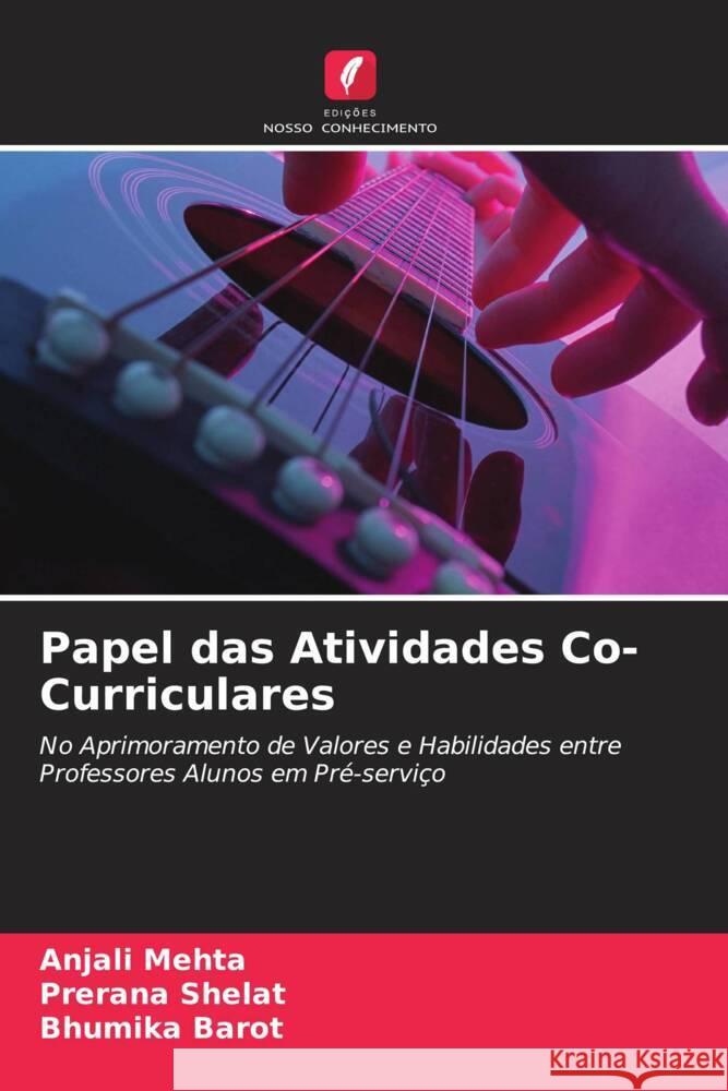 Papel das Atividades Co-Curriculares Mehta, Anjali, Shelat, Prerana, Barot, Bhumika 9786203753844 Edições Nosso Conhecimento - książka