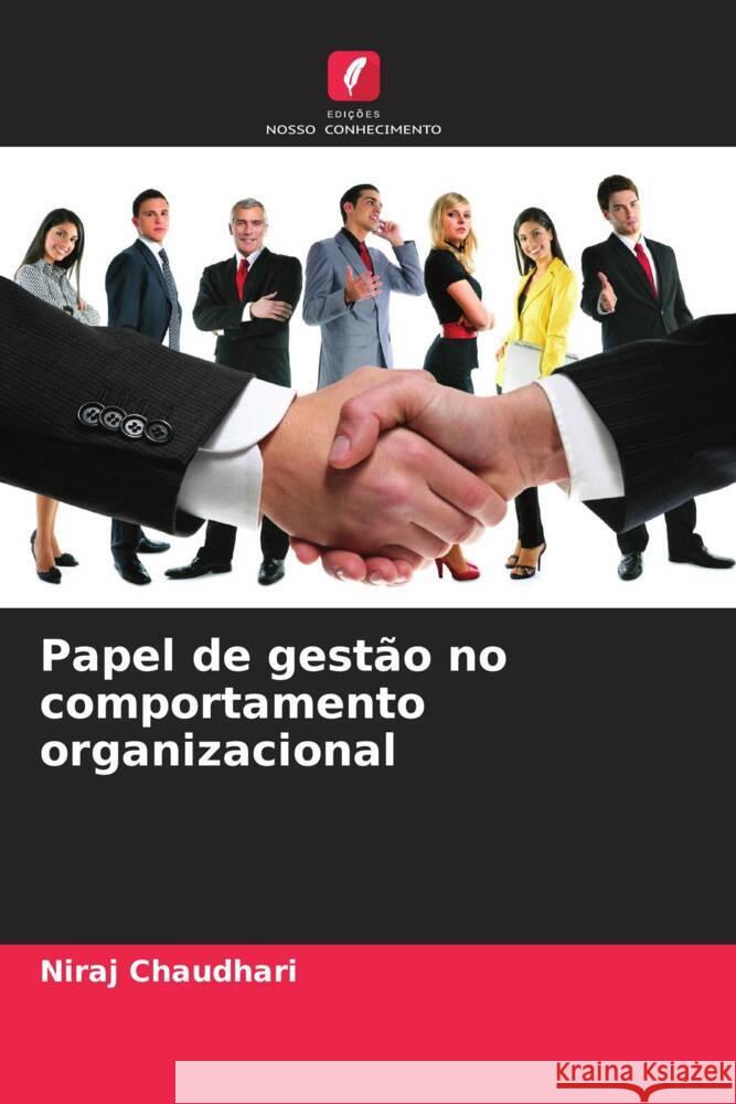 Papel de gestão no comportamento organizacional Chaudhari, Niraj 9786204897165 Edições Nosso Conhecimento - książka