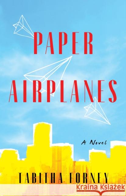 Paper Airplanes Tabitha Forney 9781647421779 She Writes Press - książka