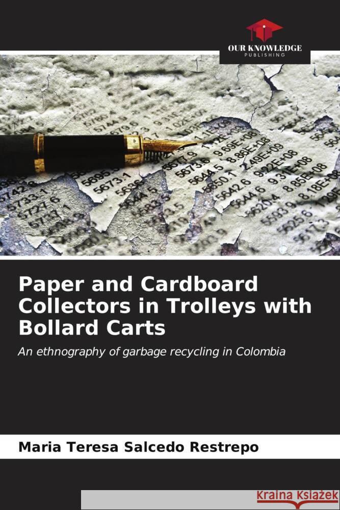 Paper and Cardboard Collectors in Trolleys with Bollard Carts Mar?a Teresa Salced 9786206994053 Our Knowledge Publishing - książka