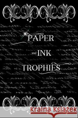 Paper and Ink Trophies J. Houser 9781957334110 Painted Wings Publishing - książka