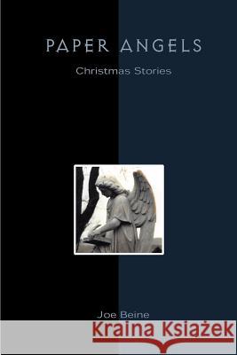 Paper Angels: Christmas Stories Beine, Joe 9780595191949 Writers Club Press - książka