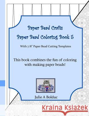 Paper Bead Crafts Paper Bead Coloring Book 5: With 7/8