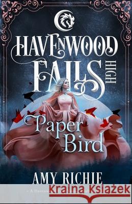 Paper Bird Havenwood Falls Collective               Kristie Cook Liz Ferry 9781950455416 Ang'dora Productions, LLC - książka