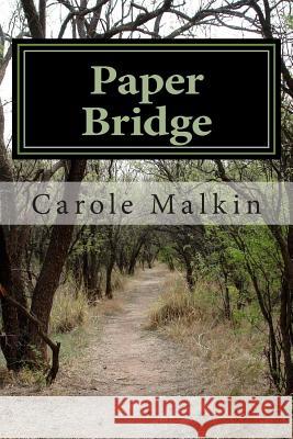 Paper Bridge Carole Malkin 9781500781088 Createspace - książka