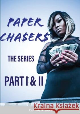 Paper Chasers: Part 1 & 2 Lady J 9781716810664 Lulu.com - książka