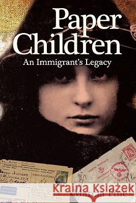 Paper Children an Immigrant's Legacy Marcia Fine 9780982695227 L'Image Press, LLC - książka