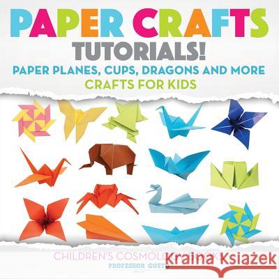 Paper Crafts Tutorials Professor Gusto 9781683219941 Professor Gusto - książka