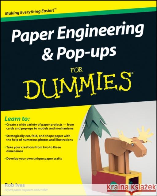 Paper Engineering and Pop-ups For Dummies Rob Ives 9780470409558 John Wiley & Sons Inc - książka