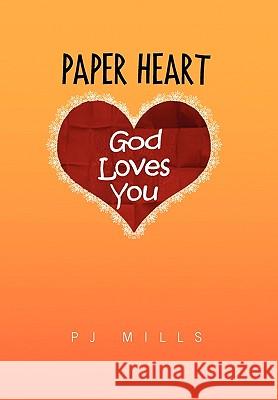 Paper Heart Pj Mills 9781453520178 Xlibris - książka