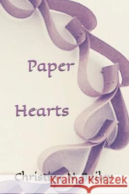 Paper Hearts Christine N. Bailey 9781549522772 Independently Published - książka