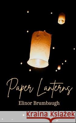 Paper Lanterns Elinor Brumbaugh   9789357213950 Libresco Feeds Private Limited - książka