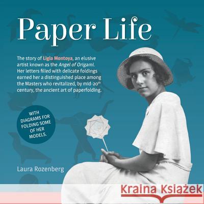 Paper Life: The Story of Ligia Montoya Laura S. Rozenberg 9781533312952 Createspace Independent Publishing Platform - książka