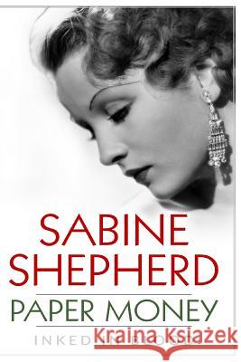 Paper Money: Inked in Blood Sabine Shepherd Pro_ Ebookcovers 9781548772055 Createspace Independent Publishing Platform - książka