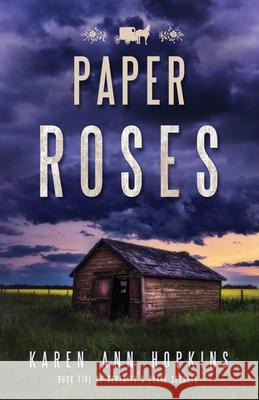 Paper Roses Karen Ann Hopkins 9781546721376 Createspace Independent Publishing Platform - książka