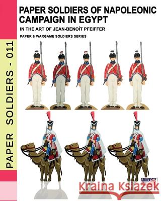 Paper soldiers of Napoleonic campaign in Egypt Jean-Beno Pfeiffer 9788893278249 Luca Cristini Editore (Soldiershop) - książka