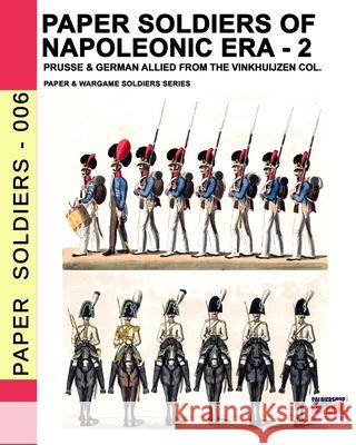 Paper soldiers of Napoleonic era -2: Prusse & German allied from the Vinkhuijzen col. Luca Stefano Cristini 9788893275309 Soldiershop - książka