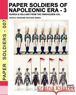 Paper soldiers of Napoleonic era -3: Russia & Holland from the Vinkhuijzen col. Luca Stefano Cristini 9788893275378 Soldiershop - książka