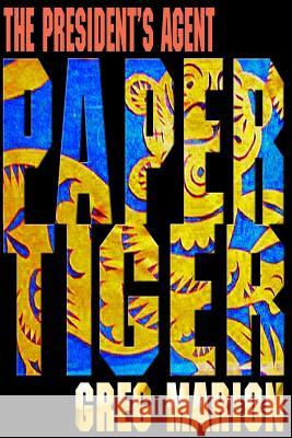 Paper Tiger Greg Marion 9780991414116 Greg Marion - książka