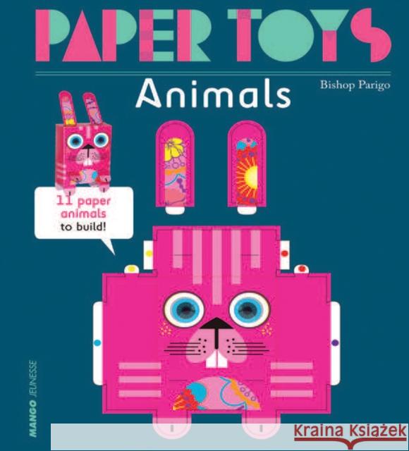 Paper Toys: Animals: 11 Paper Animals to Build Parigo, Bishop 9781584236481 Gingko Press - książka