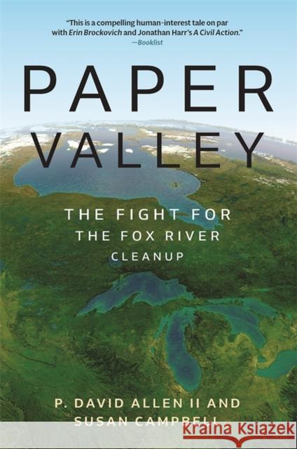 Paper Valley: The Fight for the Fox River Cleanup Allen, David 9780814349588 Wayne State University Press - książka