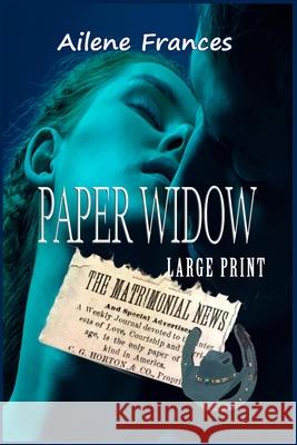 Paper Widow: Large Print Eileen Sheehan Ailene Frances  9798771351056 Independently Published - książka