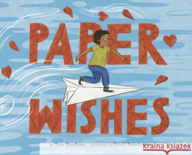 Paper Wishes Tara Knudson 9781398258693 Capstone Global Library Ltd - książka