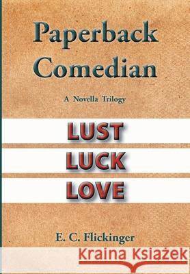 Paperback Comedian: A Novella Trilogy E. C. Flickinger 9780998206936 Hilltop - książka