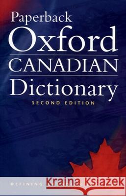 Paperback Oxford Canadian Dictionary Heather Fitzgerald Robert Pontisso Katherine Barber 9780195424393 Oxford University Press, USA - książka