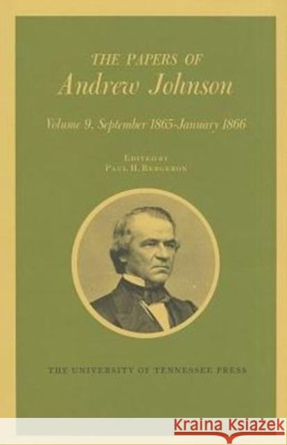 Papers a Johnson Vol9: September 1865-January 1866 Volume 9 Johnson, Andrew 9780870496899 Tennessee - książka
