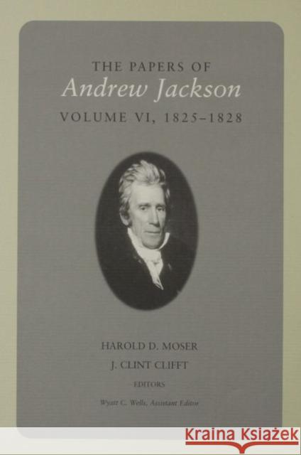 Papers of a Jackson Vol 6: Volume 6 Jackson, Andrew 9781572331747 University of Tennessee Press - książka