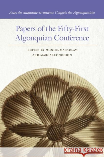 Papers of the Fifty-First Algonquian Conference  9781611864243 Michigan State University Press - książka
