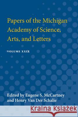 Papers of the Michigan Academy of Science Arts and Letters: Volume XXIX Eugene McCartney Henry Va 9780472751693 University of Michigan Press - książka