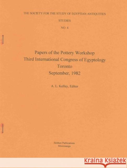Papers of the Pottery Workshop 3rd International Congress of Egyptology, Toronto, September 1982 Allyn L. Kelley 9780920808085 Study of Egyptian Antiquities - książka