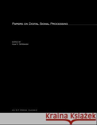 Papers on Digital Signal Processing Alan V. Oppenheim Mit Press 9780262650045 MIT Press (MA) - książka