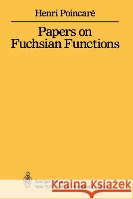 Papers on Fuchsian Functions Henri Poincare J. Stillwell 9781461295822 Springer - książka