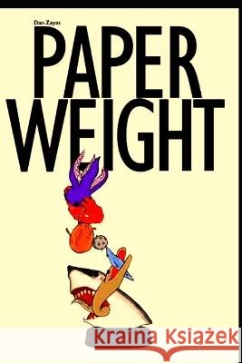 Paperweight Dan Zayas   9798838288929 Independently Published - książka