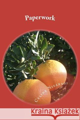 Paperwork Celine Nisaragi 9781477461372 Createspace - książka