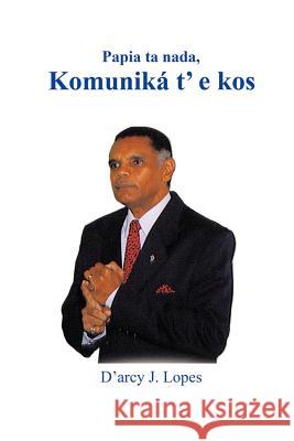 Papia Ta NADA, Komunika T'e Kos D'Arcy J. Lopes 9781426978968 Trafford Publishing - książka